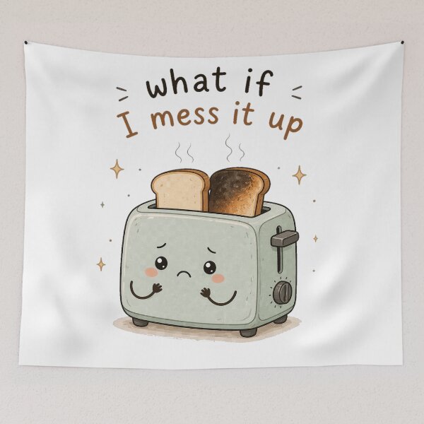 Item preview, What If I Mess It Up – Anxiety Toaster Cute Relatable Design designed and sold by InkWanderStudio.