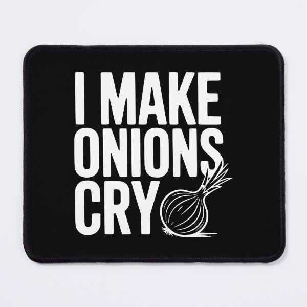 Item preview, I Make Onions Cry designed and sold by Frank Ring.