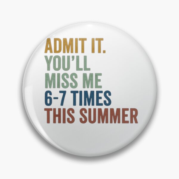 Item preview, Admit It Youll Miss Me 6 7 Times This Summer Funny Teacher designed and sold by trendnest_shop.