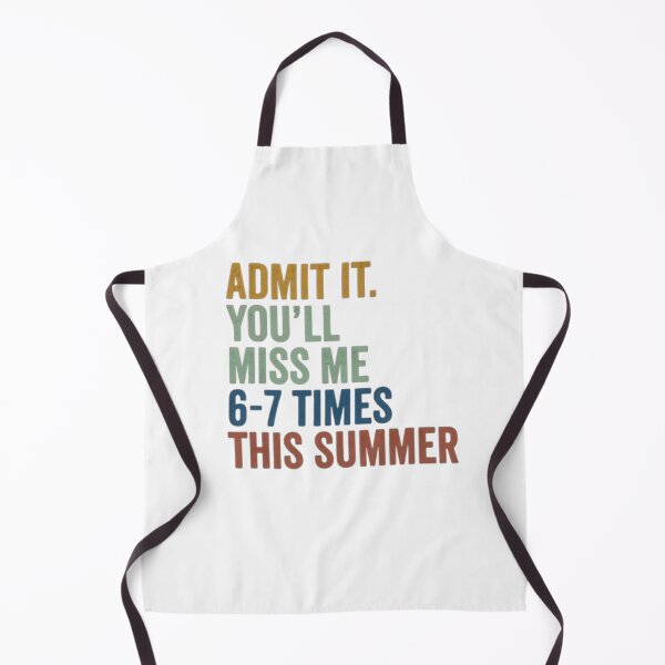 Item preview, Admit It Youll Miss Me 6 7 Times This Summer Funny Teacher designed and sold by trendnest_shop.