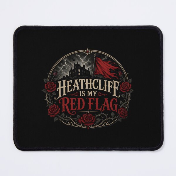 Item preview, Heathcliff Is My Red Flag Wuthering Heights designed and sold by Fenay Designs.