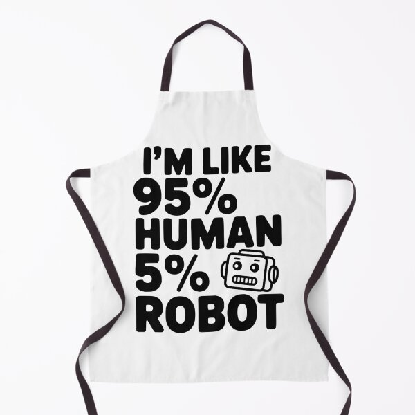 Item preview, I'm Like 95% Human 5% Robot designed and sold by Frank Ring.