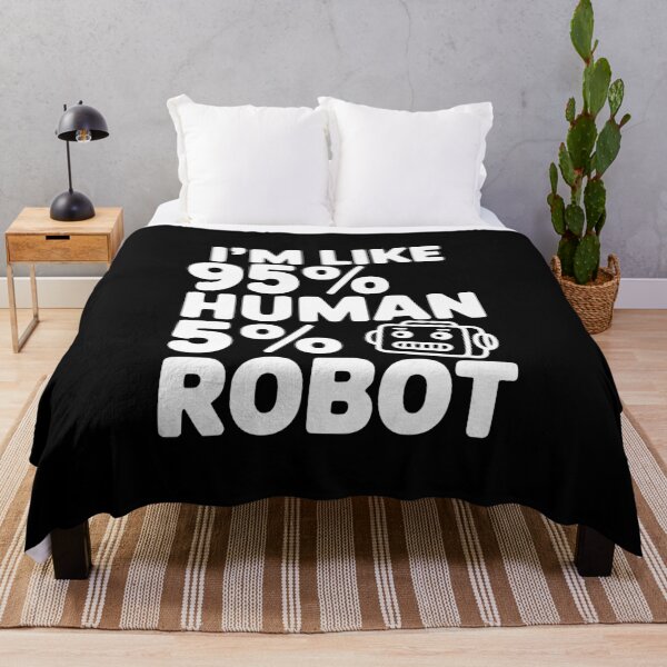 Item preview, I'm Like 95% Human 5% Robot designed and sold by Frank Ring.