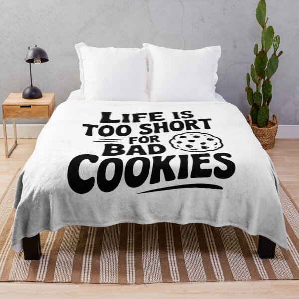 Item preview, Life Is Too Short For Bad Cookies designed and sold by Frank Ring.