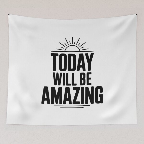 Item preview, Today Will Be Amazing designed and sold by Frank Ring.