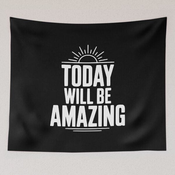 Item preview, Today Will Be Amazing designed and sold by Frank Ring.