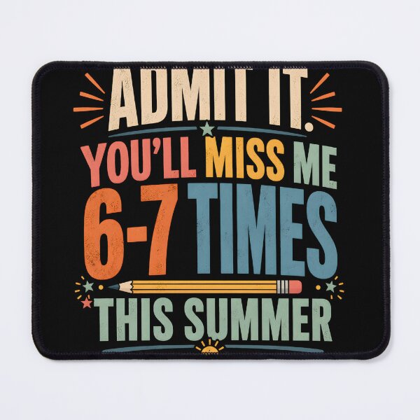 Item preview, End of School Teacher Admit It You'll Miss Me 67 Last Day designed and sold by Canvas Vibe Studio.
