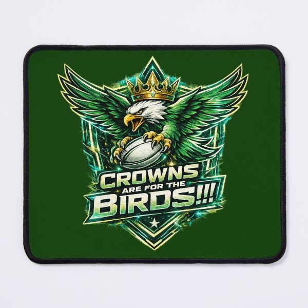 Item preview, Crowns Are For The Birds | Crowned Eagles Essentials | Crowned Green Eagle Logo | Green Eagles Foot Ball Team | Philly Eagles Football Team Logo designed and sold by Rude Bot.