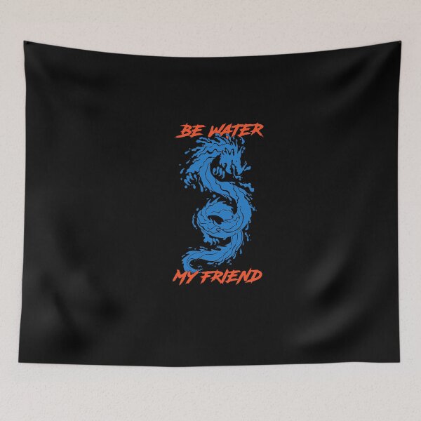 Item preview, Be Water My Friend designed and sold by elnoracox.