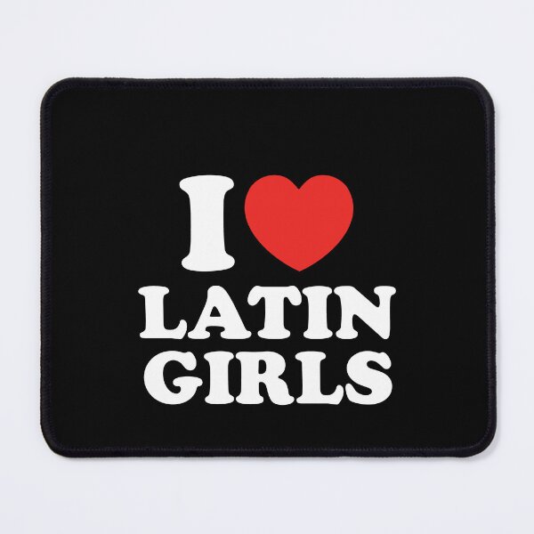 Item preview, I Love Latin Girls designed and sold by shitpostee.