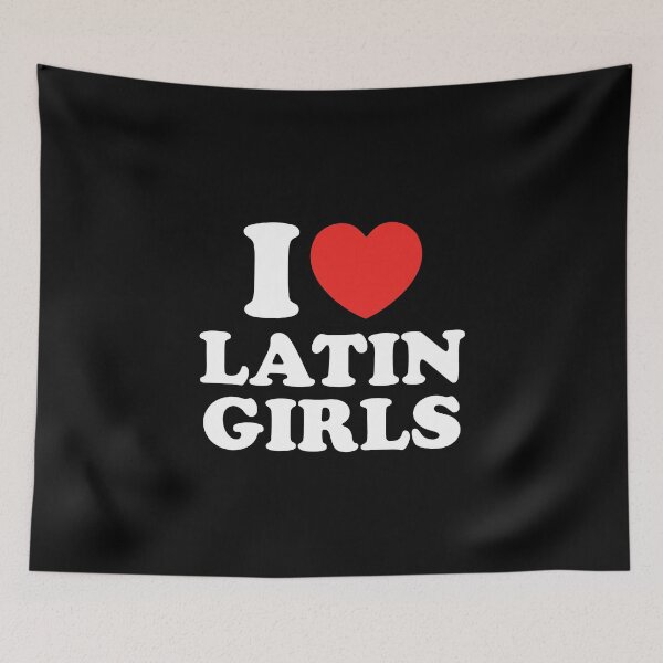 Item preview, I Love Latin Girls designed and sold by shitpostee.