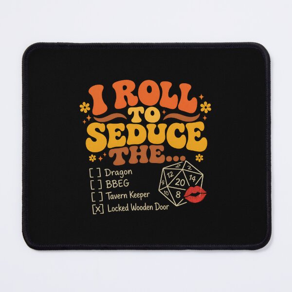 Item preview, I Roll To Seduce The Locked Wooden Door Bard RPG designed and sold by Fenay Designs.