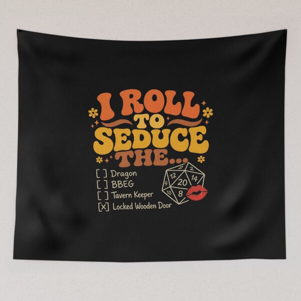 Item preview, I Roll To Seduce The Locked Wooden Door Bard RPG designed and sold by Fenay Designs.