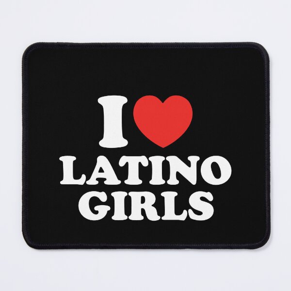 Item preview, I Love Latino Girls designed and sold by shitpostee.