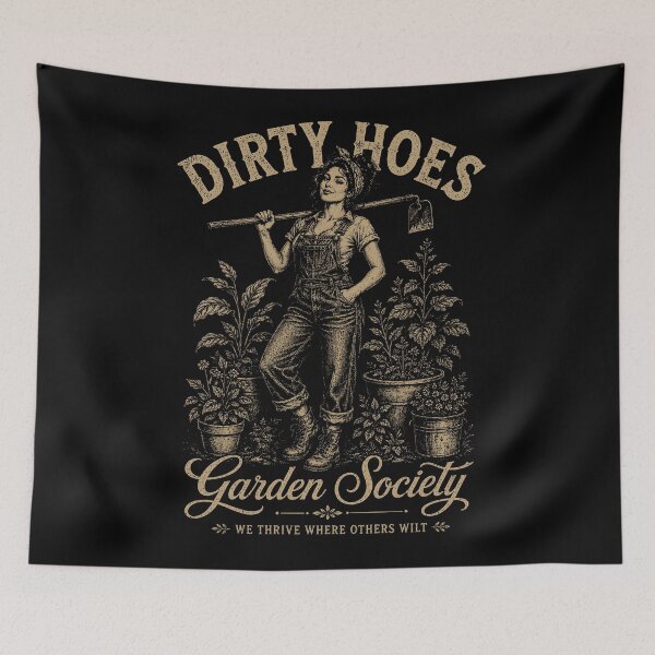 Item preview, Dirty Hoes Garden Society We Thrive Where Others Wilt  designed and sold by will freed18.