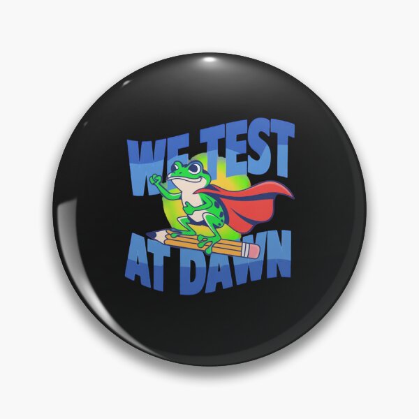 Item preview, We Test At Dawn Funny Frog Test Day designed and sold by Rafael Bee.