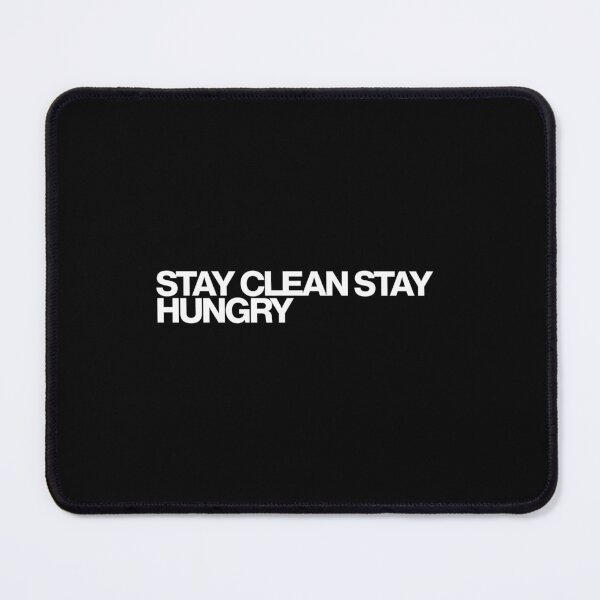 Item preview, Stay Clean Stay Hungry - Euphoria Art designed and sold by dsxclothing.