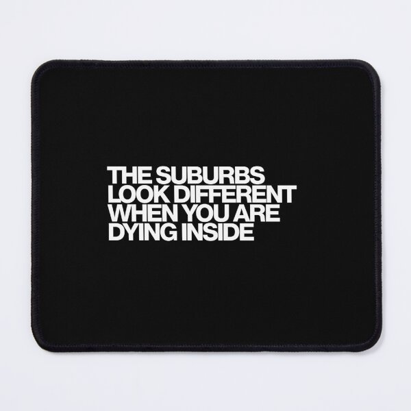 Item preview, The Suburbs Look Different When You Are Dying Inside - Euphoria Art designed and sold by dsxclothing.