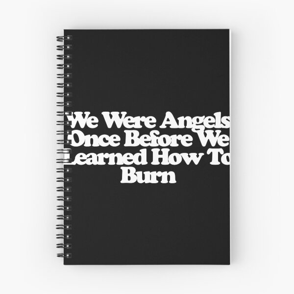 Item preview, We Were Angels Once Before We Learned How To Burn - Euphoria Art designed and sold by dsxclothing.