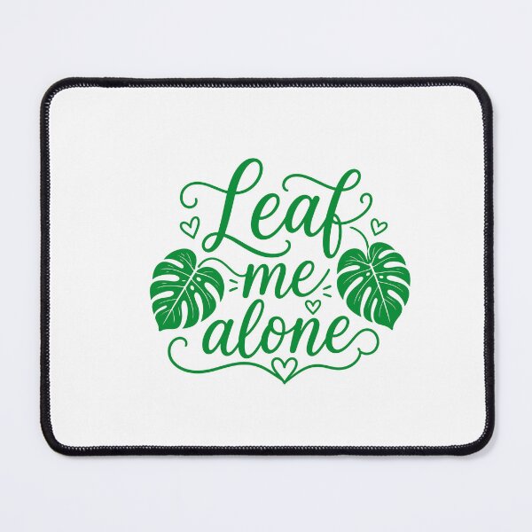 Item preview, Leaf Me Alone Monstera Plant Lover designed and sold by gunaone-design.