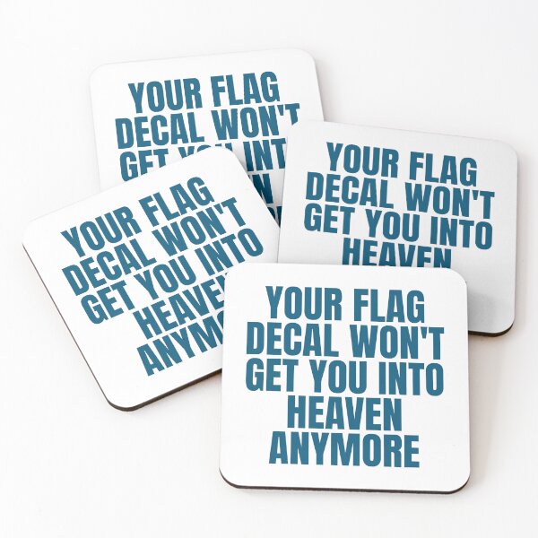 Item preview, YOUR FLAG DECAL WON'T GET YOU INTO HEAVEN ANYMORE designed and sold by Dondonmart.
