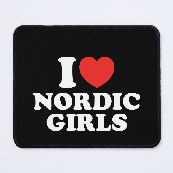 Item preview, I Love Nordic Girls designed and sold by shitpostee.
