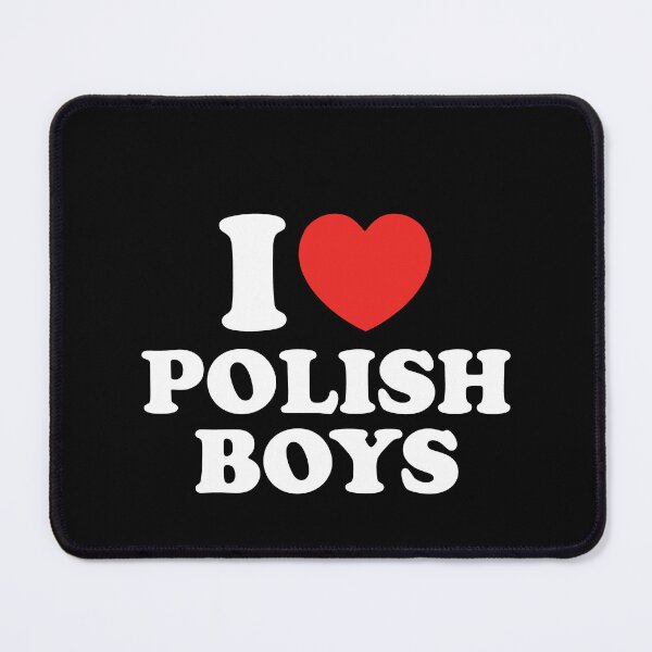 Item preview, I Love Polish Boys designed and sold by shitpostee.