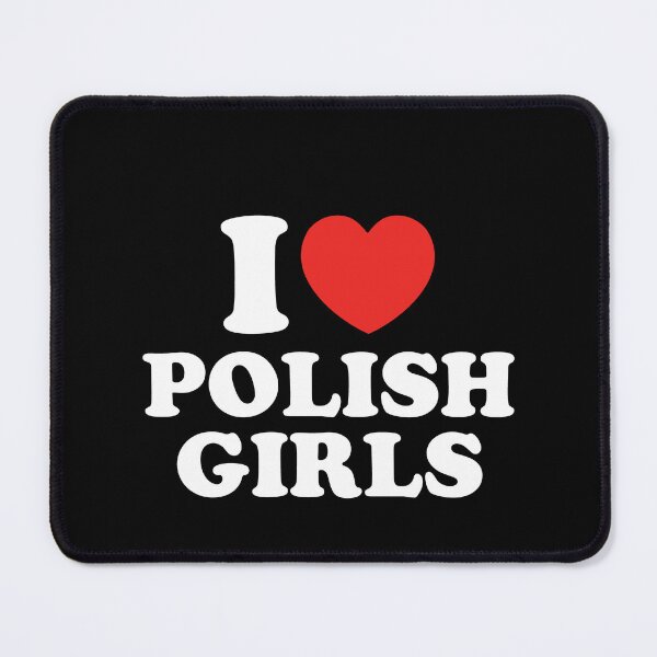 Item preview, I Love Polish Girls designed and sold by shitpostee.