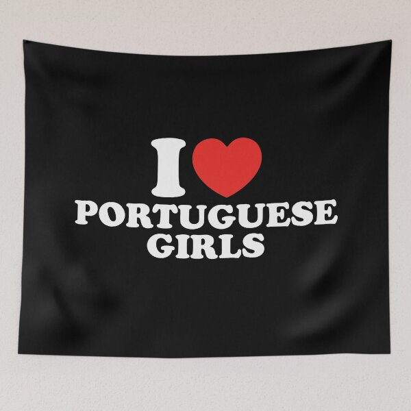 Item preview, I Love Portuguese Girls designed and sold by shitpostee.