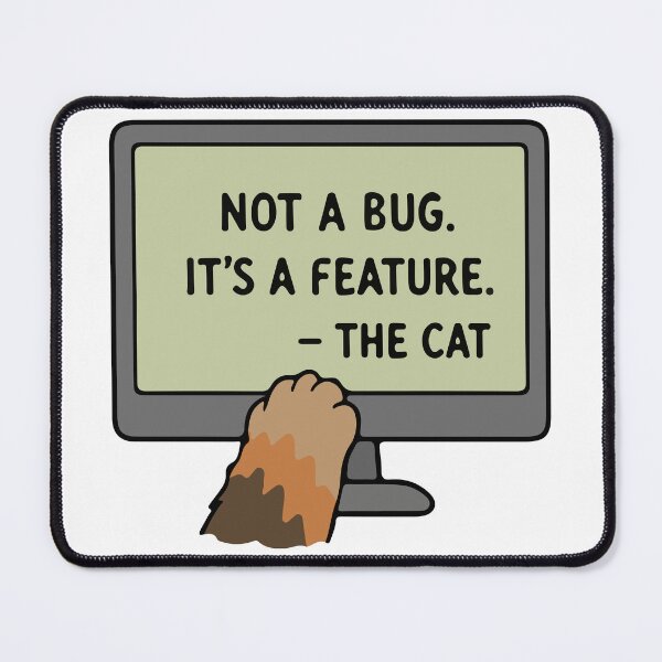Item preview, The Cat's Code: Not a Bug, Just a Feature designed and sold by MalisoStickers.