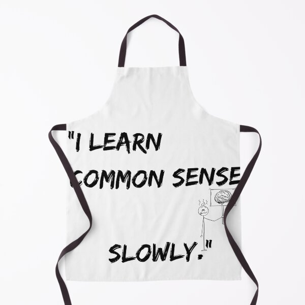 Item preview, I LEARN FAST COMMON SENSE LOADS SLOWLY  designed and sold by Jayadidas.