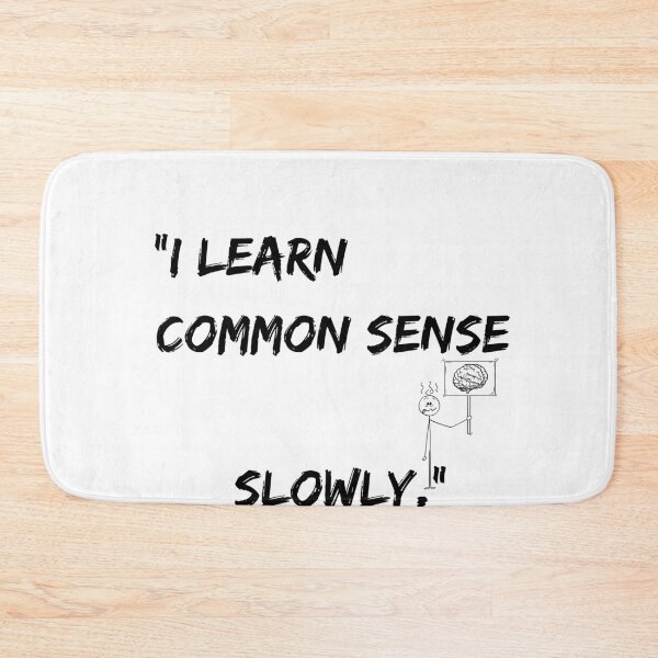Item preview, I LEARN FAST COMMON SENSE LOADS SLOWLY  designed and sold by Jayadidas.