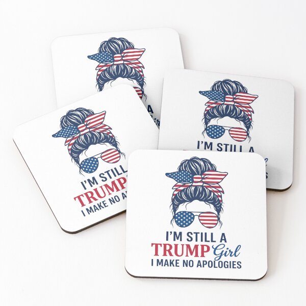 Item preview, I'm Still A Trump Girl I Make No Apologies Republican Patriot Woman designed and sold by SofenArt.
