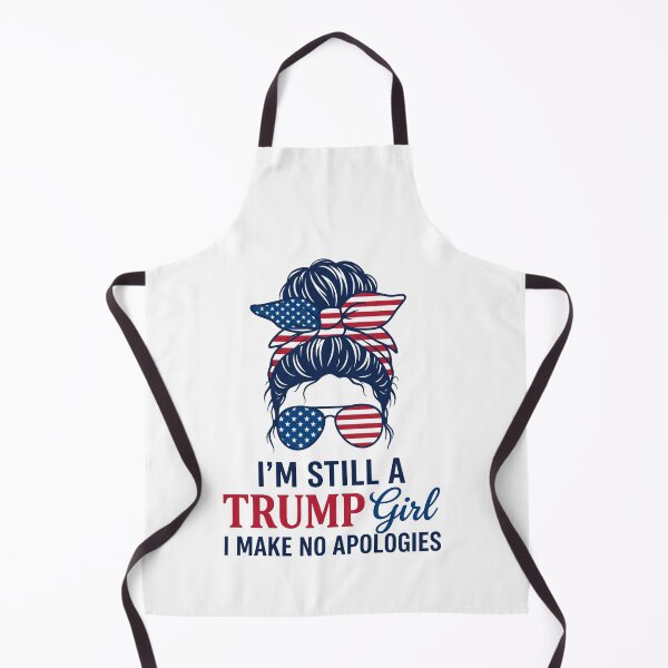 Item preview, I'm Still A Trump Girl I Make No Apologies Republican Patriot Woman designed and sold by SofenArt.