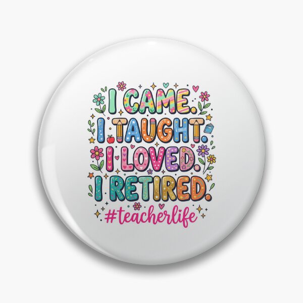 Item preview, I Came. I Taught. I Loved. I Retired. Teacher Retirement Gift designed and sold by SofenArt.
