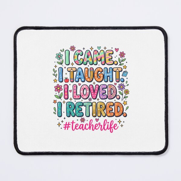 Item preview, I Came. I Taught. I Loved. I Retired. Teacher Retirement Gift designed and sold by SofenArt.