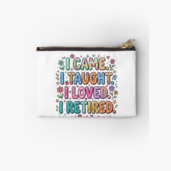 Item preview, I Came. I Taught. I Loved. I Retired. Teacher Retirement Gift designed and sold by SofenArt.