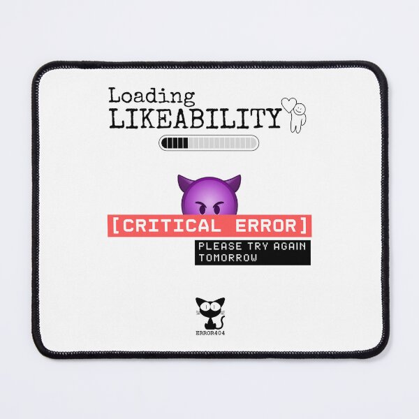 Item preview, Loading Likeability Critical Error - Funny Tech Humor designed and sold by Error404!.