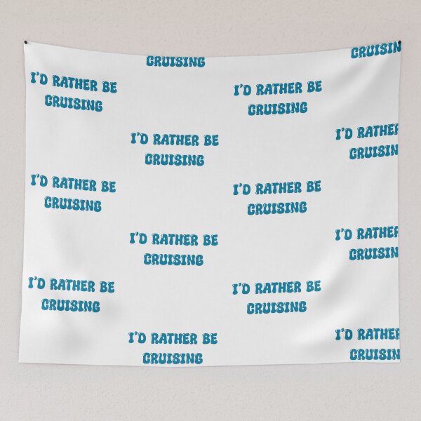 Item preview, I’d rather be cruising designed and sold by PhoebeFoster.