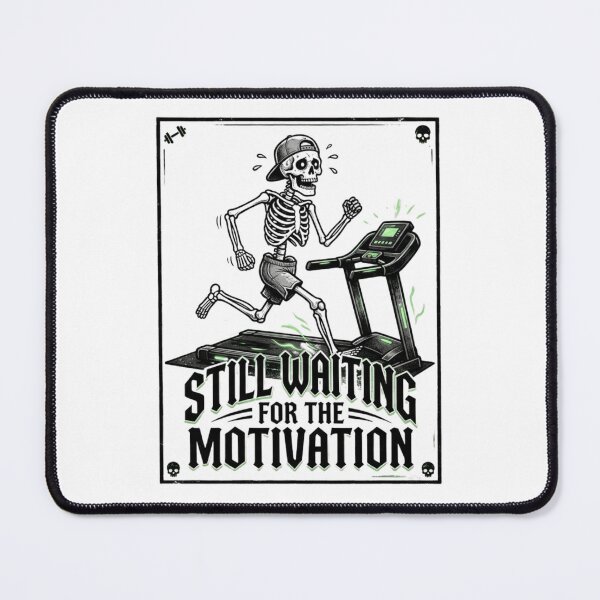 Item preview, Still waiting for motivation Skeleton Treadmill – for Cardio Lovers designed and sold by asmaqa.