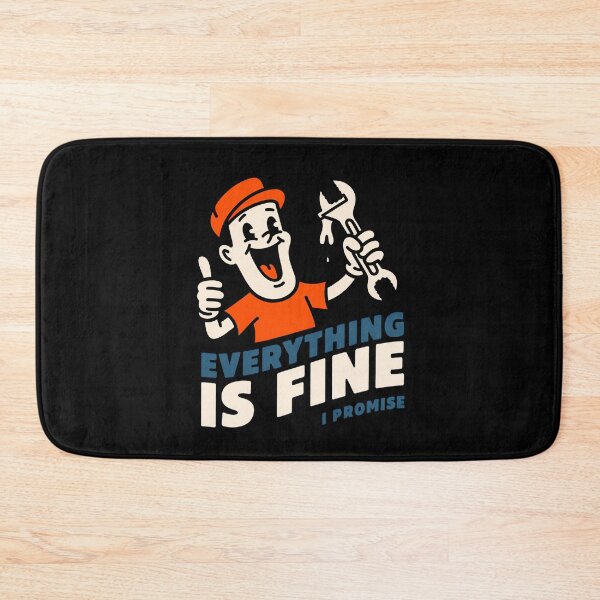 Item preview, Everything Is Fine Mechanic designed and sold by SignumShop.