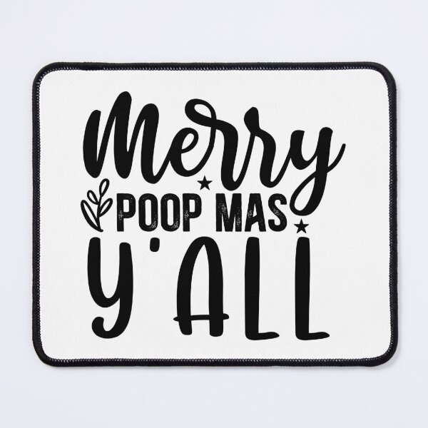Item preview, Merry Poop Mas Yall Funny - Rude Humorous Festive Holiday Gift designed and sold by FuzionRaptor.