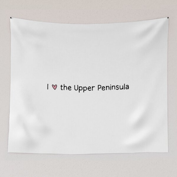 Item preview, I love the Upper Peninsula Michigan designed and sold by dontqu0teme.