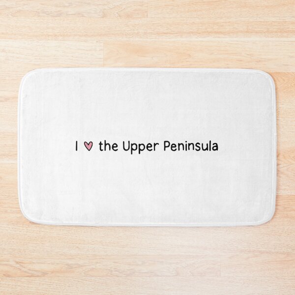 Item preview, I love the Upper Peninsula Michigan designed and sold by dontqu0teme.