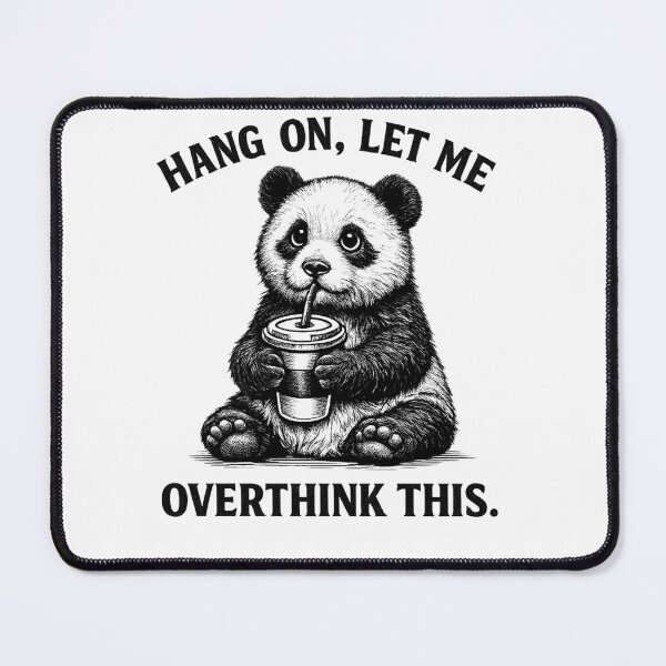 Item preview, Hang On, Let Me Overthink This – Funny Panda Meme Design for Overthinkers, Anxiety Humor & Cute Panda Lovers designed and sold by omar ousalah.
