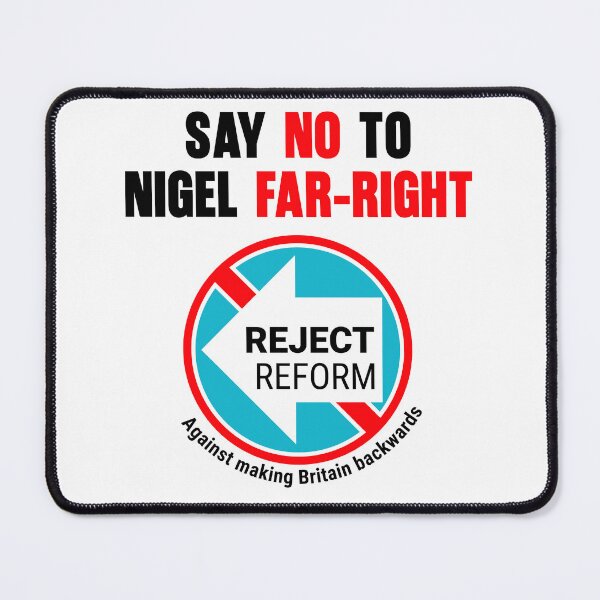 Item preview, SAY NO TO NIGEL FARAGE / FAR-RIGHT Reform UK designed and sold by ChuckyTJones.