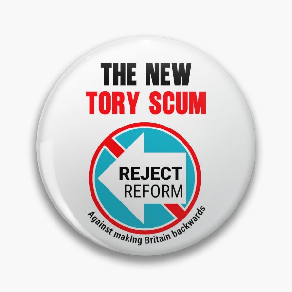 Item preview, THE NEW TORY SCUM Reform UK designed and sold by ChuckyTJones.