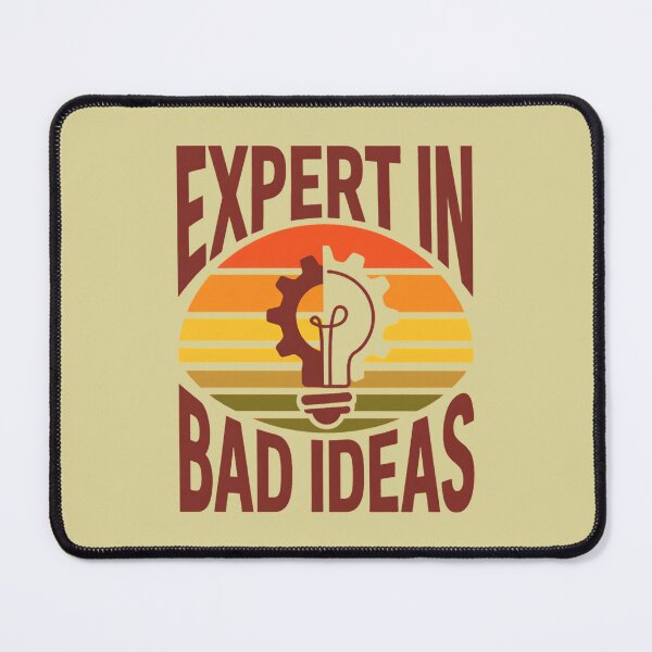 Item preview, Expert In Bad Ideas designed and sold by SignumShop.