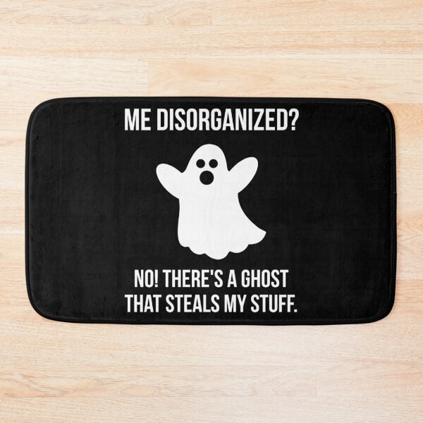 Item preview, Me disorganized? No! There’s a ghost that steals my stuff. designed and sold by Rachel the Artist .