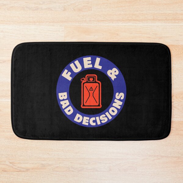 Item preview, Fuel And Bad Decisions designed and sold by SignumShop.